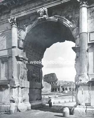 Itali, 1912, Rome, De Triumfboog van Titus te Rome. Op den achtergrond het Colosseum
