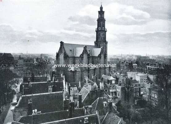 Op den Westerkerktoren. De Westerkerk, gezien uit het gebouw van de Eerste Hollandsche Levensverzekering-Maatschappij