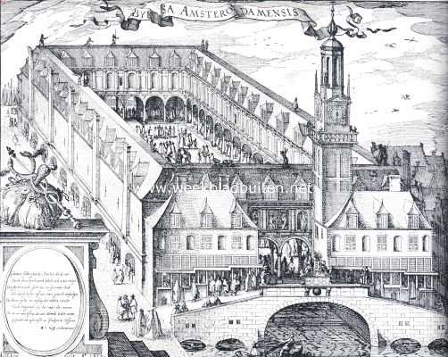 De drie Beurzen van Koophandel te Amsterdam. De eerste Koopmansbeurs te Amsterdam, gezien van het Rokin