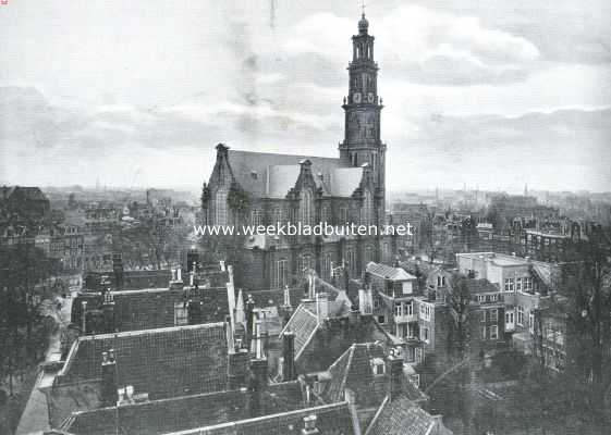 De Westerkerk te Amsterdam. Panorama van de Westerkerk en hare omgeving