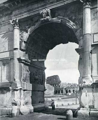 Itali, 1929, Rome, DE TRIOMFBOOG  VAN TITUS TE ROME. OP DEN ACHTERGROND HET COLOSSEUM